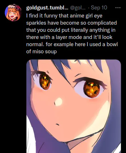 a tweet reading 'I find it funny that anime girl eye sparkles have become so complicated that you could put literally anything in there with a layer mode and it'll look normal. for example here I used a bowl of miso soup' with a demonstration drawing